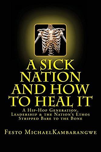 A Sick Nation & How To Heal It: A Revised Edition