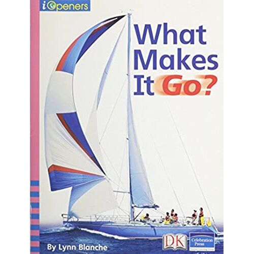 Iopeners What Makes It Go Single Grade K 2005c
