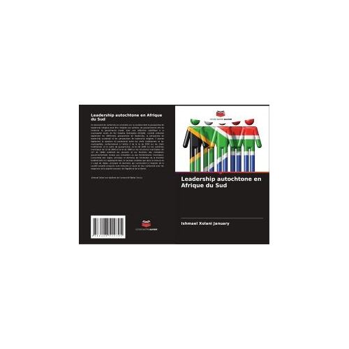 Leadership Autochtone En Afrique Du Sud (French Edition)
