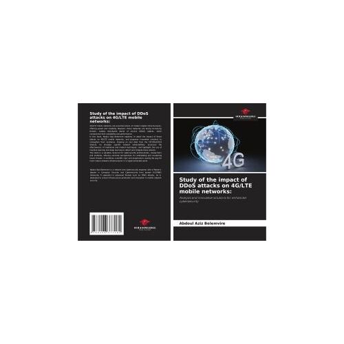 Study Of The Impact Of Ddos Attacks On 4g/Lte Mobile Networks: