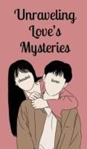 Unraveling Love's Mysteries