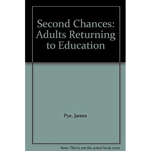 Second Chances: Adults Returning To Education