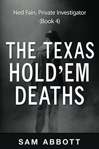 The Texas Hold'em Deaths: Ned Fain, Private Investigator, Book 4