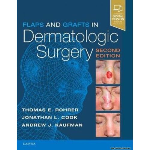 Flaps And Grafts In Dermatologic Surgery