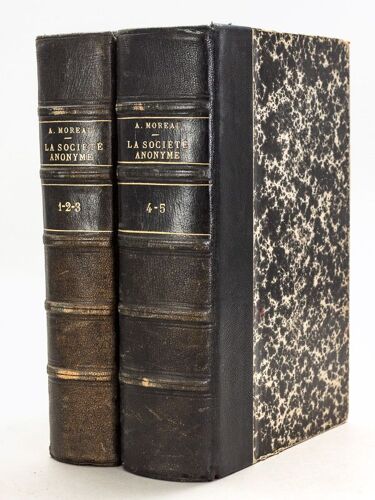 La Société Anonyme. Traité Pratique (5 Tomes - Complet) [ Edition Originale ] Tome I : Caractéristiques, Avantages Et Inconvénients, Constitution ; T