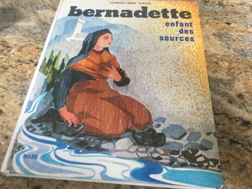 Bernadette Enfant Des Sources Christiane Gaud