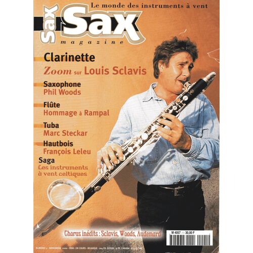 Sax Magazine N° 1 : Louis Sclavis, Adolphe Sax, Sarah Morrow, Jean - Pierre Rampal, Phil Woods...