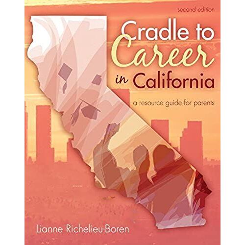Cradle To Career In California: A Resource Guide For Parents