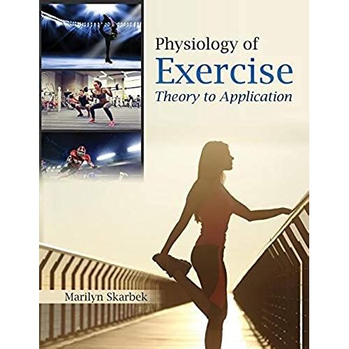 Physiology Of Exercise: Theory To Application