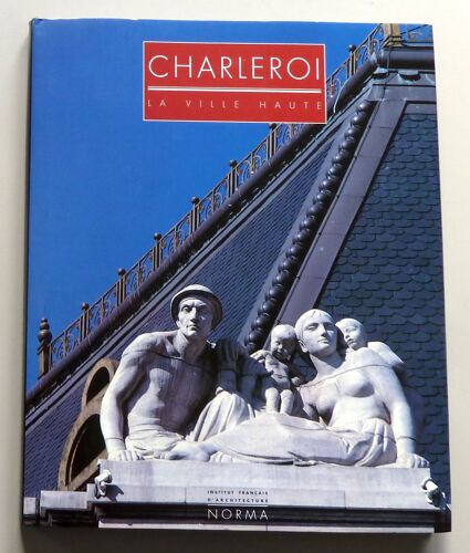 Charleroi - La Ville Haute