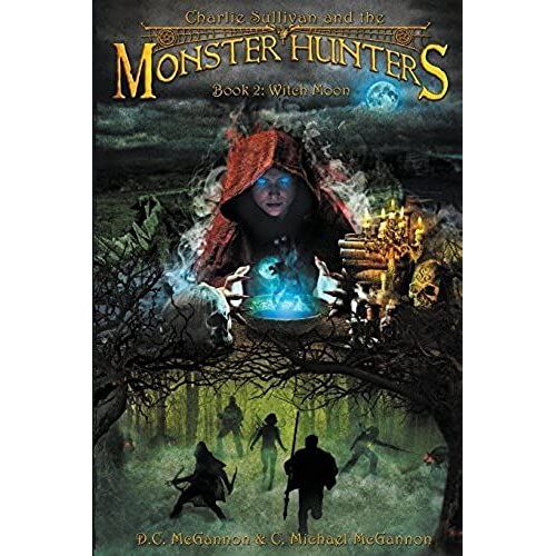 Charlie Sullivan And The Monster Hunters: Witch Moon