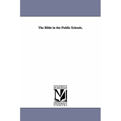 The Bible In The Public Schools.