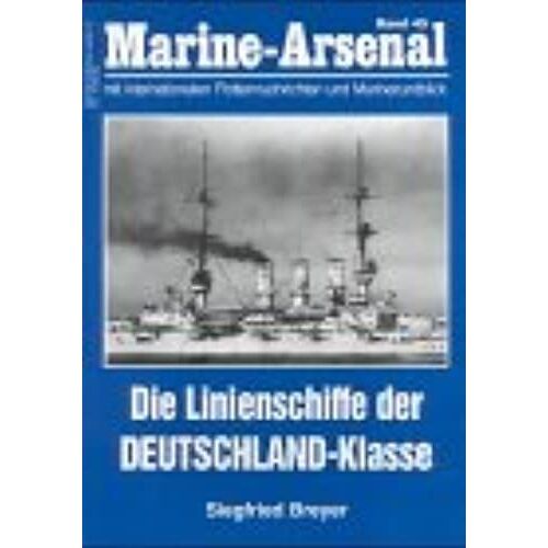Die Linienschiffe Der Deutschland- Klasse.