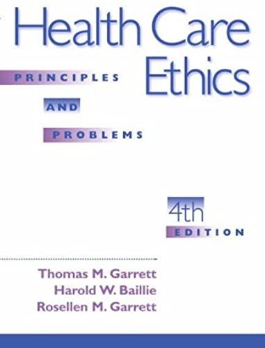 Health Care Ethics: Principles And Problems