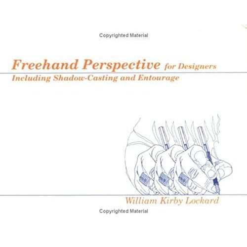 Freehand Perspective For Designers: Including Shadow-Casting And Entourage (Design Communication Skill Series)