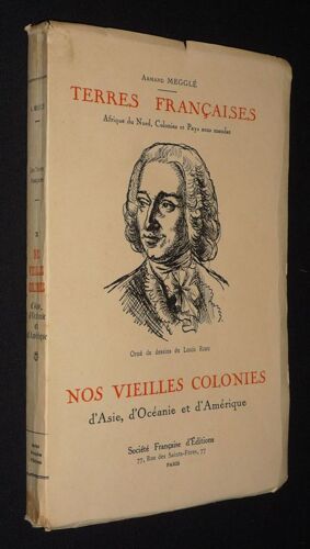 Nos Vieilles Colonies D'asie, D'océanie Et D'amérique