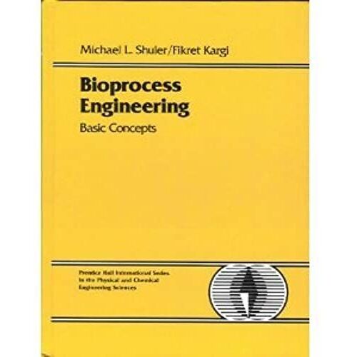 Bioprocess Engineering: Basic Concepts (Prentice Hall International Series In The Physical And Chemical Engineering Sciences)