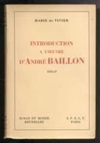 Introduction À L'oeuvre D'andré Baillon. Essai.