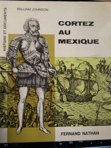 Cortez Au Mexique.