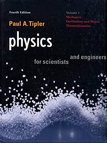 Physics For Scientists + Engineers High School Ed: Vol 1 Mechanics, Oscillation And Waves, Thermodynamics