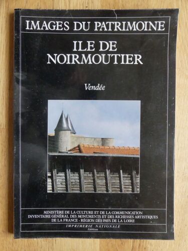 Ile De Noirmoutier. Images Du Patrimoine