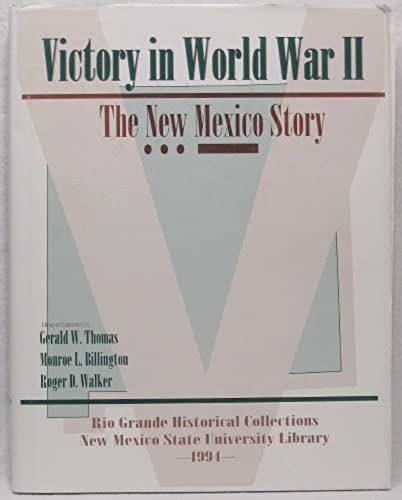 Victory In World War Ii: The New Mexico Story
