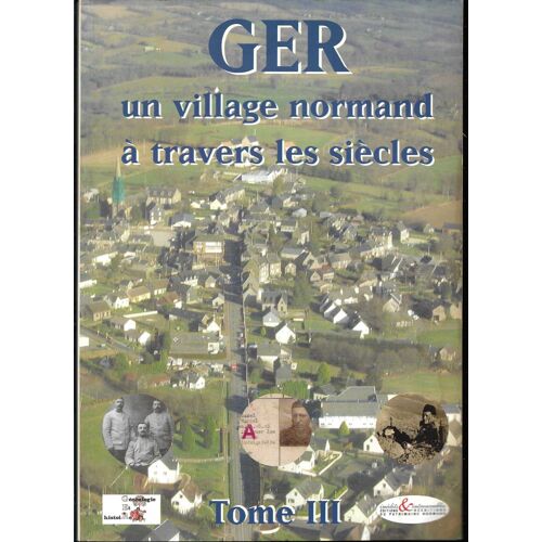 Ger, Un Village Normand À Travers Les Siècles