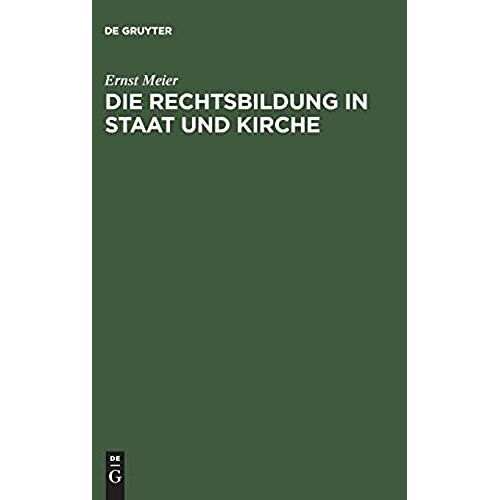 Die Rechtsbildung In Staat Und Kirche