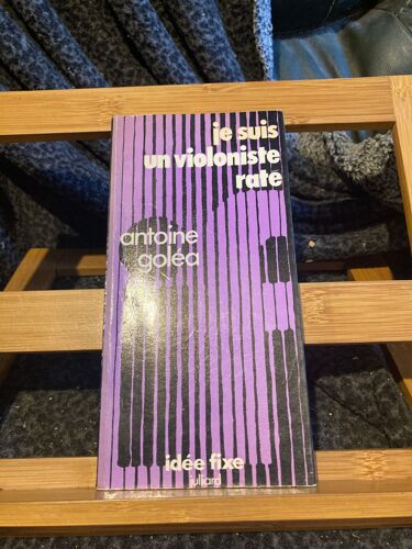 Antoine Golea Je Suis Un Violoniste Raté Éditions Julliard Idée Fixe 1973