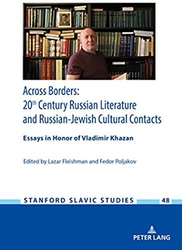 Across Borders: Essays In 20th Century Russian Literature And Russian-Jewish Cultural Contacts. In Honor Of Vladimir Khazan