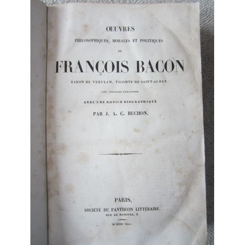 Oeuvres Philosophiques, Morale Et Politiques De François Bacon
