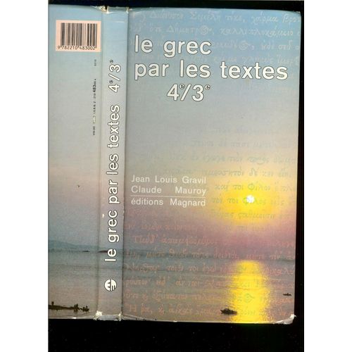 Le Grec Par Les Textes - 4e-3e Et Grands Commençants 1re Année