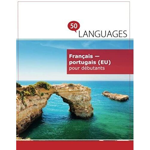 Français - Portugais (Eu) Pour Débutants: Un Livre Bilingue (Multilingual Edition)