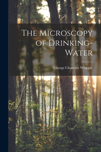 The Microscopy Of Drinking-Water