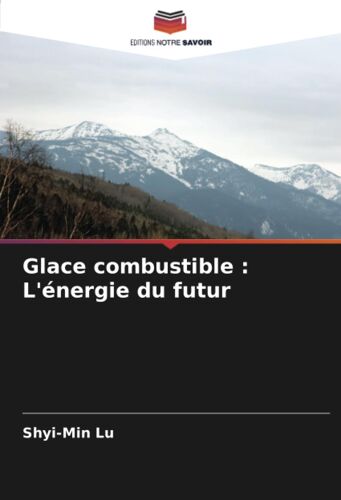 Glace Combustible : L'énergie Du Futur