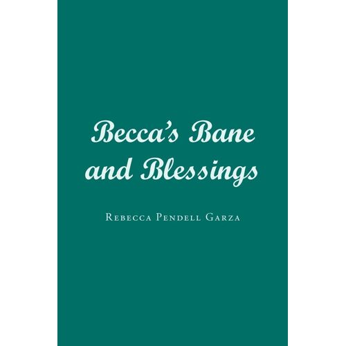 Becca's Bane And Blessings