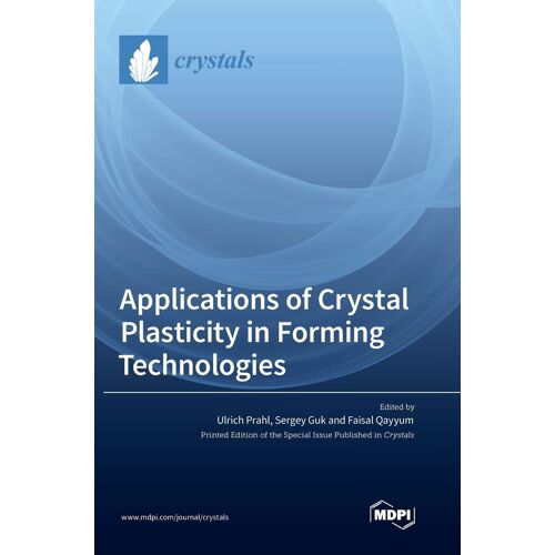 Applications Of Crystal Plasticity In Forming Technologies