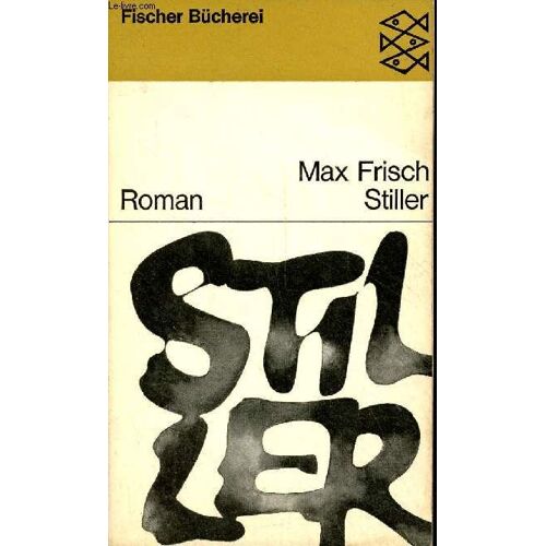Stiller - Roman - Fischer Bücherei N°656.