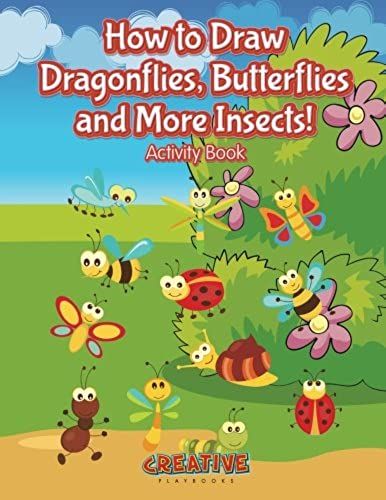 How To Draw Dragonflies, Butterflies And More Insects! Activity Book
