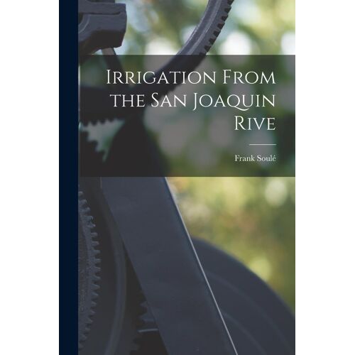 Irrigation From The San Joaquin Rive