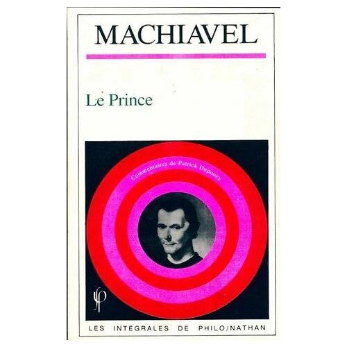 Le Prince De Machiavel - Les Intégrales De Philo