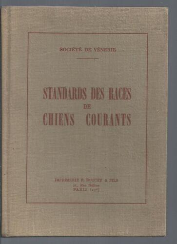 Standards Des Races De Chiens Courants Reconnus Par La Société De Vénerie Française - La Société Centrale Canine Et Les Clubs : Du Griffon Nivernais, Du Griffon Vendéen, Du Griffon Fauve De Bretagne, 