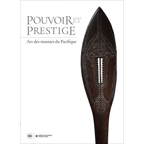 Pouvoir Et Prestige - Art Des Massues Du Pacifique