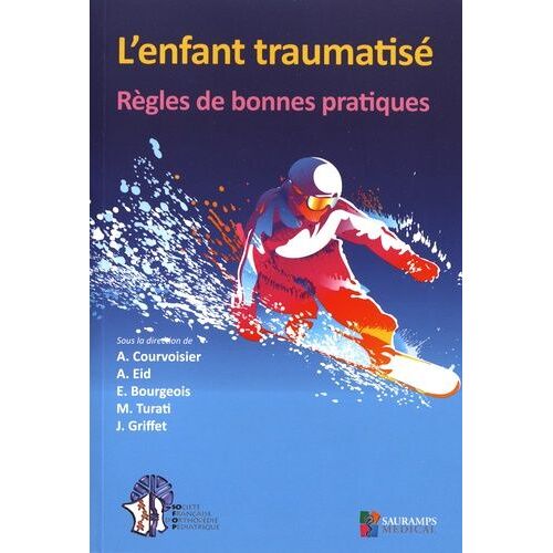 L'enfant Traumatisé - Règles De Bonnes Pratiques