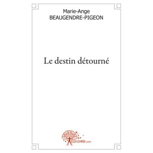 Le Destin Détourné