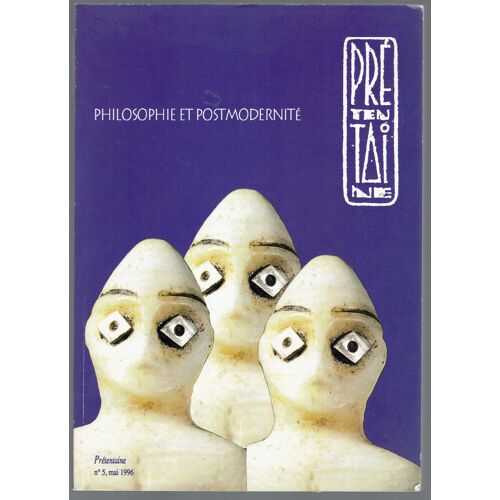 Prétentaine N° 5 : Philosophie Et Postmodernité