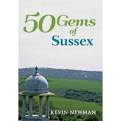 50 Gems Of Sussex