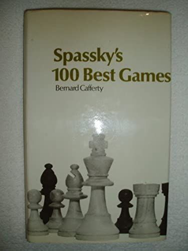 Spassky's 100 Best Games (Chess)