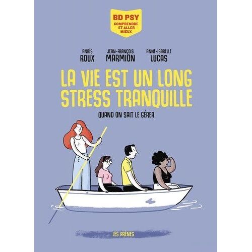 La Vie Est Un Long Stress Tranquille - Quand On Sait Le Gérer