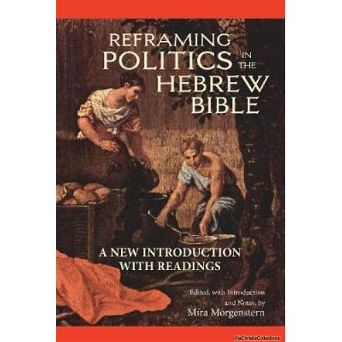 Reframing Politics In The Hebrew Bible